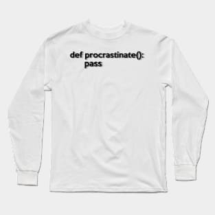 Python Developer Who Loves Procrastinating Long Sleeve T-Shirt